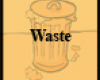 Waste